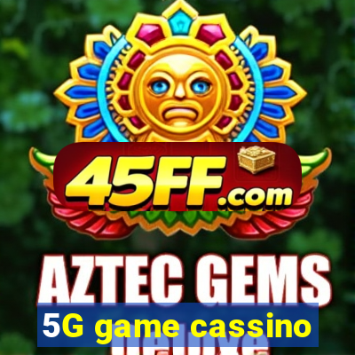 5G game cassino